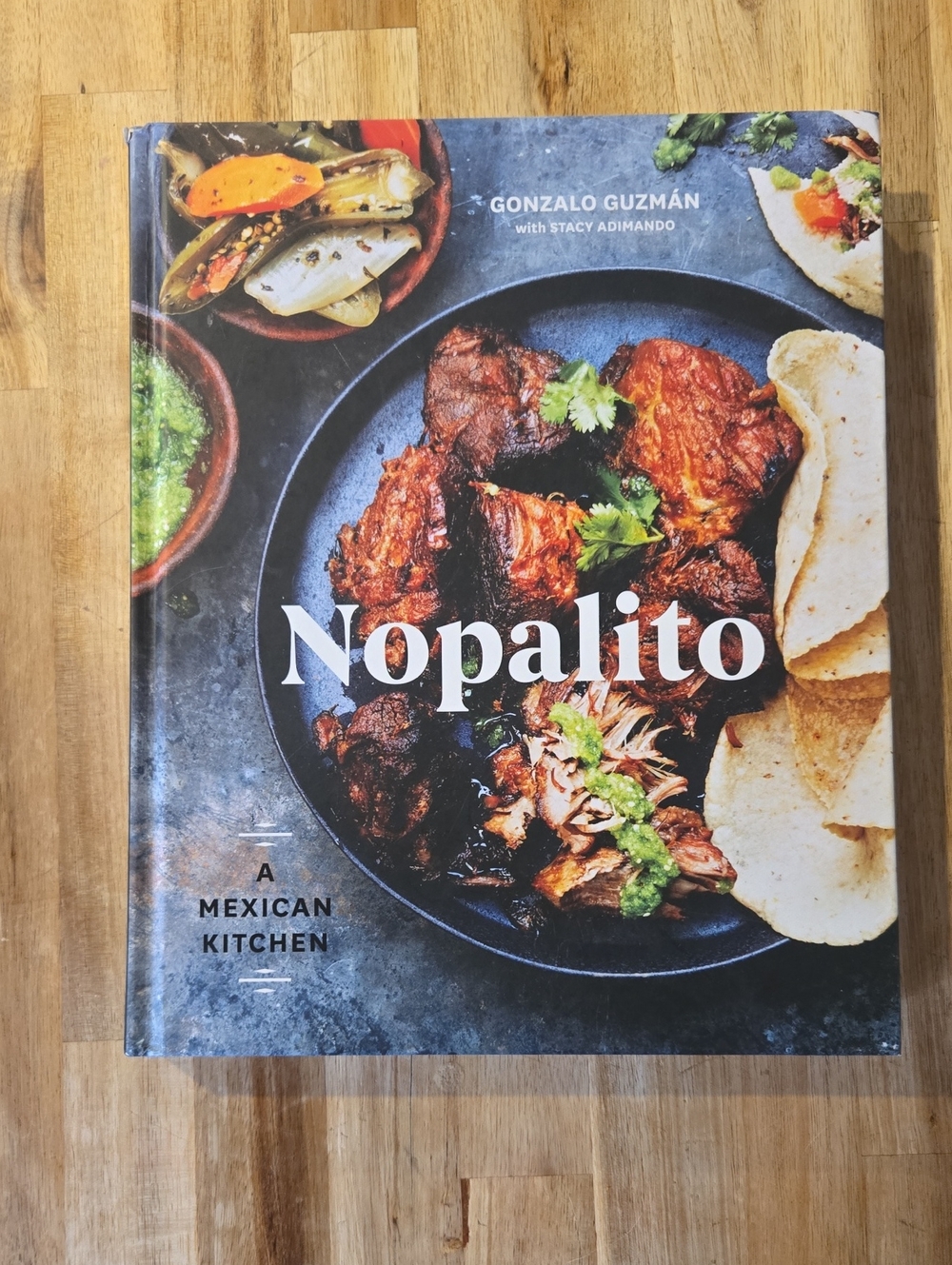 Nopalito Cookbook Gonzalo Guzman